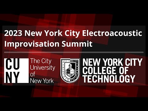 2023 NYC Electroacoustic Improvisation Summit