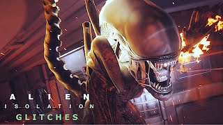 Alien Isolation: They've Lost Their Minds! [GLITCHES]