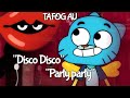 I SAY DISCO Disco Disco Party Party Gumball Next Generation Animation Gumball Au