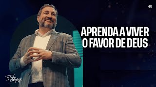 Aprenda a viver o favor de Deus | Julio Vertullo