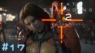 【DEATH STRANDING 2: ON THE BEACH】PS5 17 DHVマゼランへタール溶解剤配送/武器製造機端末破壊【女子実況】デススト2