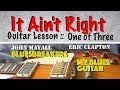 IT AIN'T RIGHT : Guitar Lesson 1 of 3 : Eric Clapton : John Mayall : Bluesbreakers