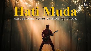 Download lagu Hati Muda | Saloma | Cover Version Epic Rock mp3