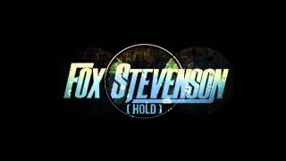 Fox Stevenson - Hold (Extended)