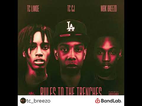 Tc Breezo ft.Tc Cj x Tc LiMoe -Rules 2 The Trenches