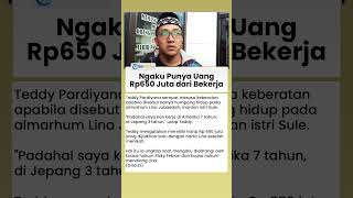 Keberatan Dinilai Numpang Hidup, Teddy Pernah Sesumbar Punya Harta Rp650 Juta Hasil Bekerja