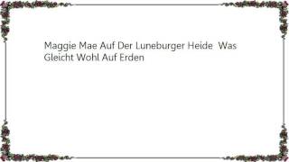Laibach - Maggie Mae Auf Der Luneburger Heide  Was Gleicht Wohl Auf Erden Lyrics