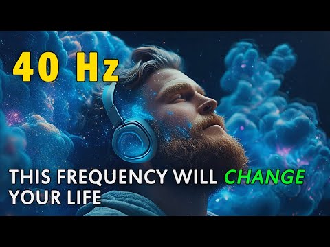 This Frequency Will Change YOUR (Life) - PURE Gamma 40 Hz BINAURAL Beats for Instant FOCUS