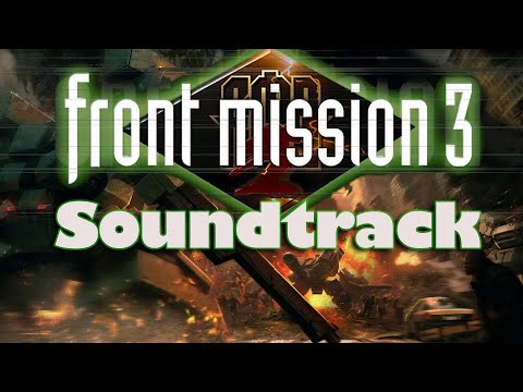 Front Mission 3 | Original Game Soundtrack | Full Soundtrack Megamix