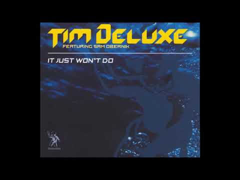 Tim Deluxe🎧Sam Obernik🎤it Won't Do🐤