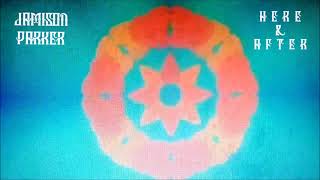 Jamison Parker - Here &amp; After (Little Lady)