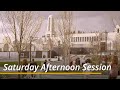 Saturday Afternoon Session | April 2024 General Conference