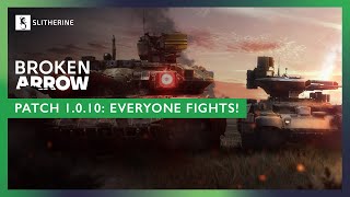 Broken Arrow | Update 1.0.10 - “Everyone Fights!” Out Now