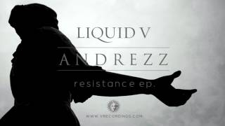 Andrezz - Resistance [Liquid V]