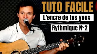 TUTO GUITARE FACILE Francis Cabrel - L' encre de tes yeux POUR DÉBUTANT