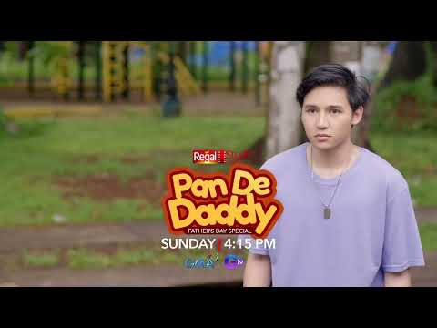 REGAL STUDIO Presents PAN DE DADDY Teaser Every Sunday on GMA Regal Entertainment Inc.