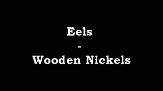 Eels - Wooden Nickels.3gp
