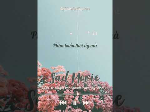 [Vietsub] Bộ phim buồn (Sad Movie - F.Hero ft Bright Vachirawit) - cover by GoodGuyy