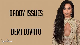 Demi Lovato - Daddy Issues (Lyrics)