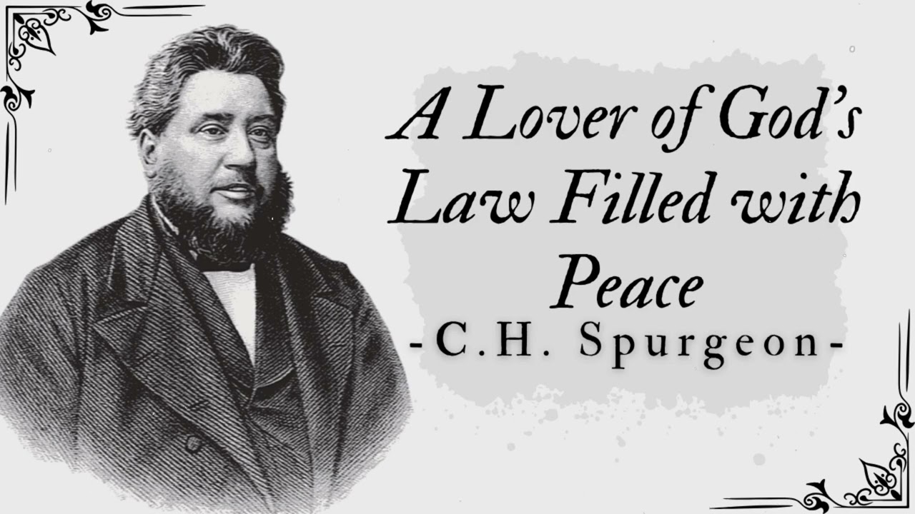 A Lover of God's Law Filled with Peace - Pastor Charles Spurgeon