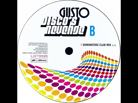 Gusto • Disco's Revenge (Dominatorz Club Mix) (2008)