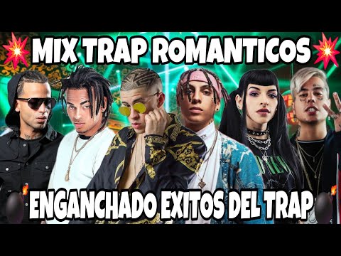 MIX TRAP ROMÁNTICOS | ENGANCHADO EXITOS DEL TRAP (BAD BUNNY, OZUNA, KHEA, DUKI, CAZZU) - MI SEÑOR DJ
