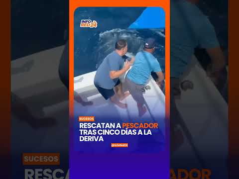 🚨 Rescatan con vida a pescador tras cinco días a la deriva