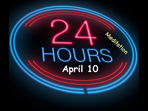 Twenty-Four Hours A Day Book– April 10 - Daily Reading - A.A. - Serenity Prayer & Meditation