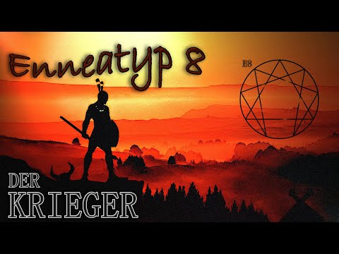Das Enneagramm - 6. Teil: Enneatyp 8 - Der Krieger