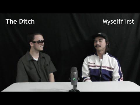 THE DITCH: MYSELFF1RST FT JIMMY SUNSHINE