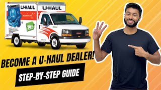 How to Become a U-Haul Dealer in 2024 (Complete Step-by-Step Guide)
