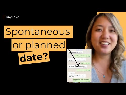 What do women prefer, spontaneous or planned dates?