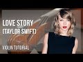 How to play Love Story by Taylor Swift on Violin (Tutorial)