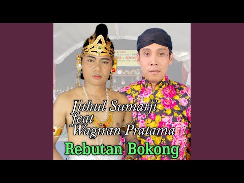 Rebutan Bokong (feat. Wagiran Pratama)