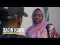 Dadin Kowa Ana Wata Ga Wata Kashi Na 2 Tune In