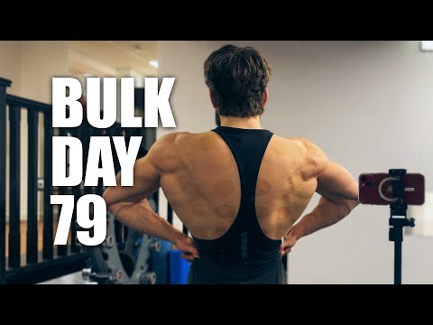 *THE BACK IS GROWING* CHEST & BACK  -  BULK DAY 79