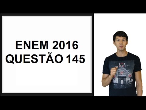 ENEM 2016 QUESTÃO 145 - Logaritmos