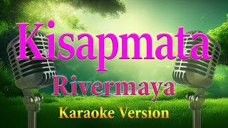 Kisapmata Rivermaya Karaoke Lyrics