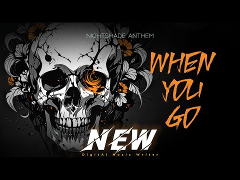 Nightshade Anthem - When You Go