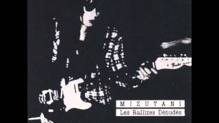 Les Rallizes Dénudés - Mizutani [Full Album]