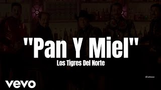 Los Tigres Del Norte - Pan Y Miel (LETRA) Estreno 2023