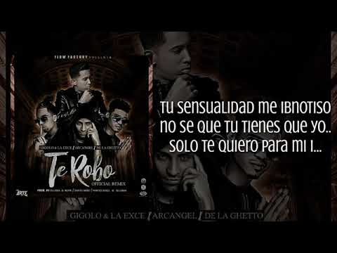 Gigolo y la exce ft arcangel y de la ghetto - te robo (remix)