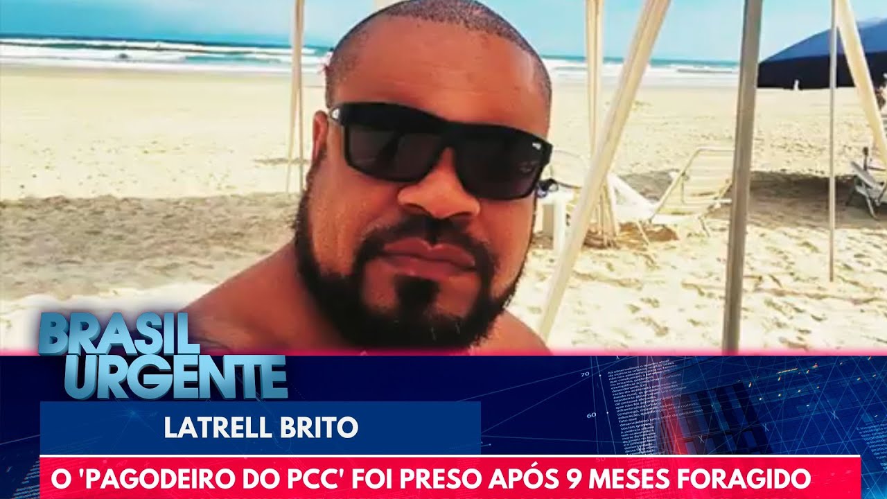 Latrell Brito: o 'pagodeiro do PCC' foi preso | Brasil Urgente