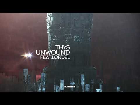 Thys - Unwound (feat. Lordel)