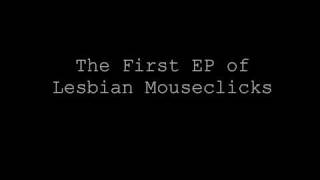 Lesbian Mouseclicks promo reel WR-003