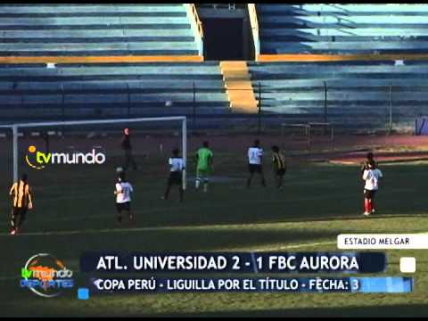 Atlético Universidad 2 - 1  FBC Aurora -  Copa Perú - Cercado - Tvmundo Deportes 2014