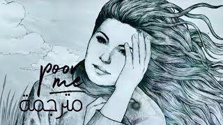 shania twain poor me مترجمة