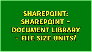 Sharepoint: SharePoint - Document Library - File Size Units?