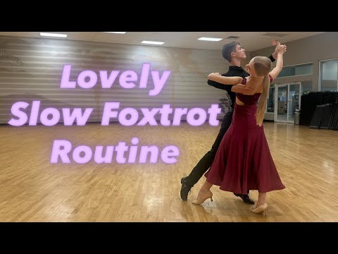 Lovely Slow Foxtrot Routine with Figure Names & Timing by Roma & Marta