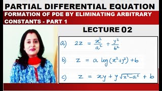 Partial Differential Equation – Formation by Elimination of Arbitrary Constants with Example |Part1